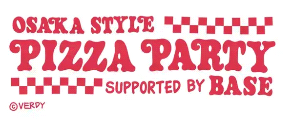 OSAKA STYLE PIZZA PARTY SUPPORTED BY BASE