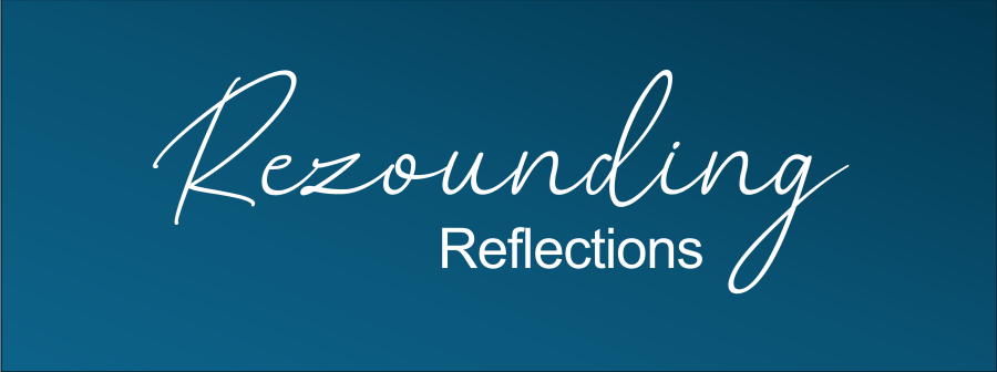 A blue background cover image with the words Rezounding Reflections to introduce the executive development blog