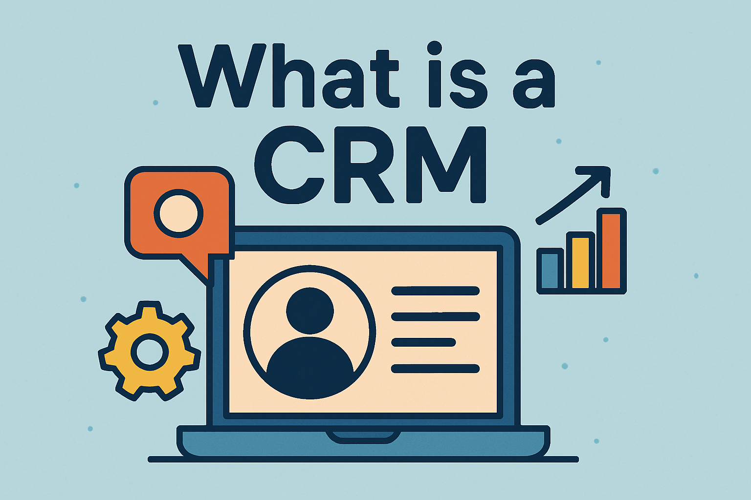 CRM for Small Teams: A Down-to-Earth Guide to Getting Your Customer Relationships Together