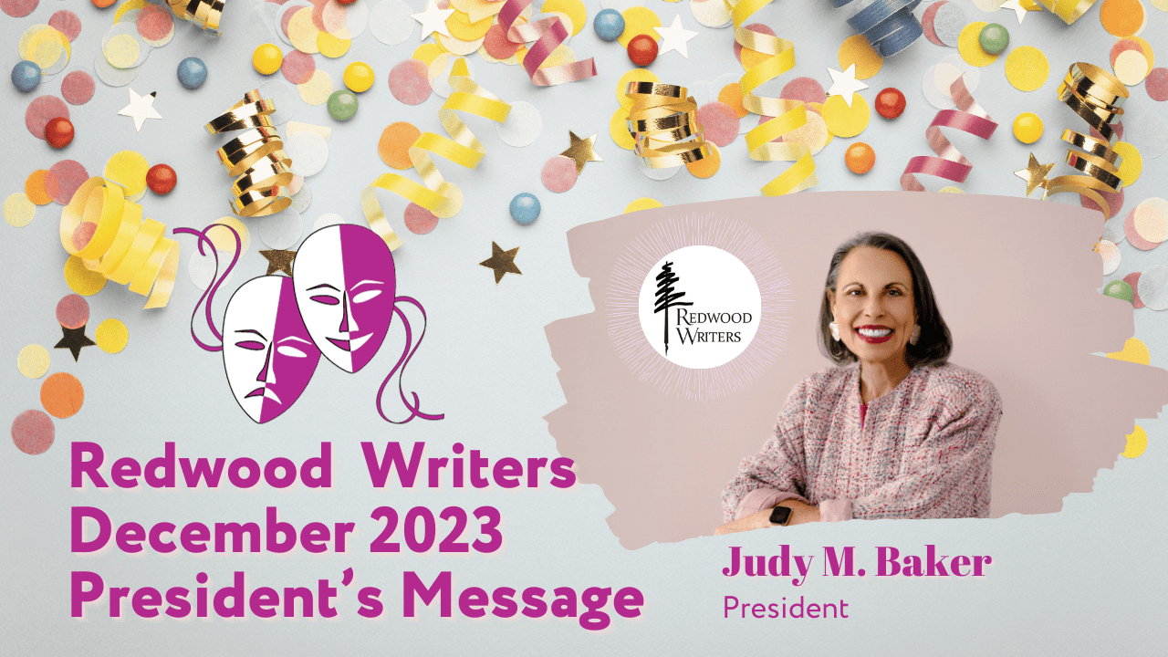 Redwood Writers President's Message: Marketing & Writing Insights