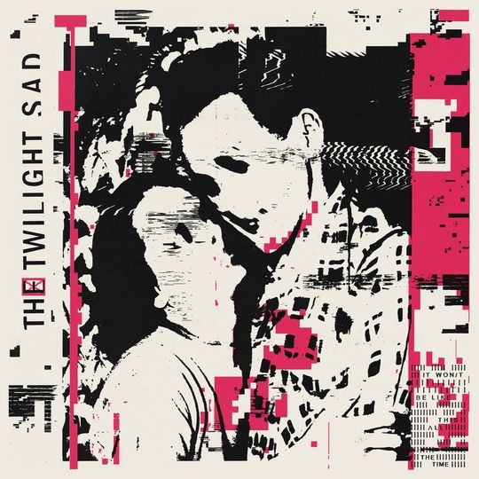 Episode 33 – The Twilight Sad