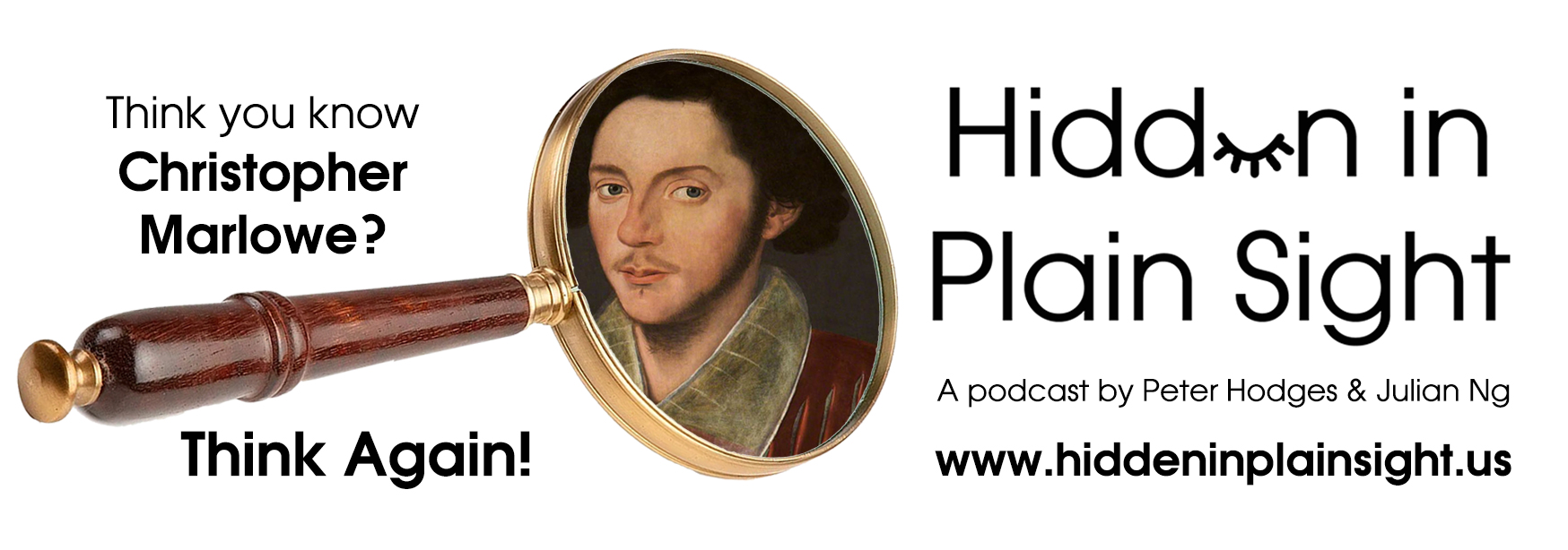 Hidden in Plain Sight podcast on Christopher Marlowe by Peter Hodges and Julian Ng