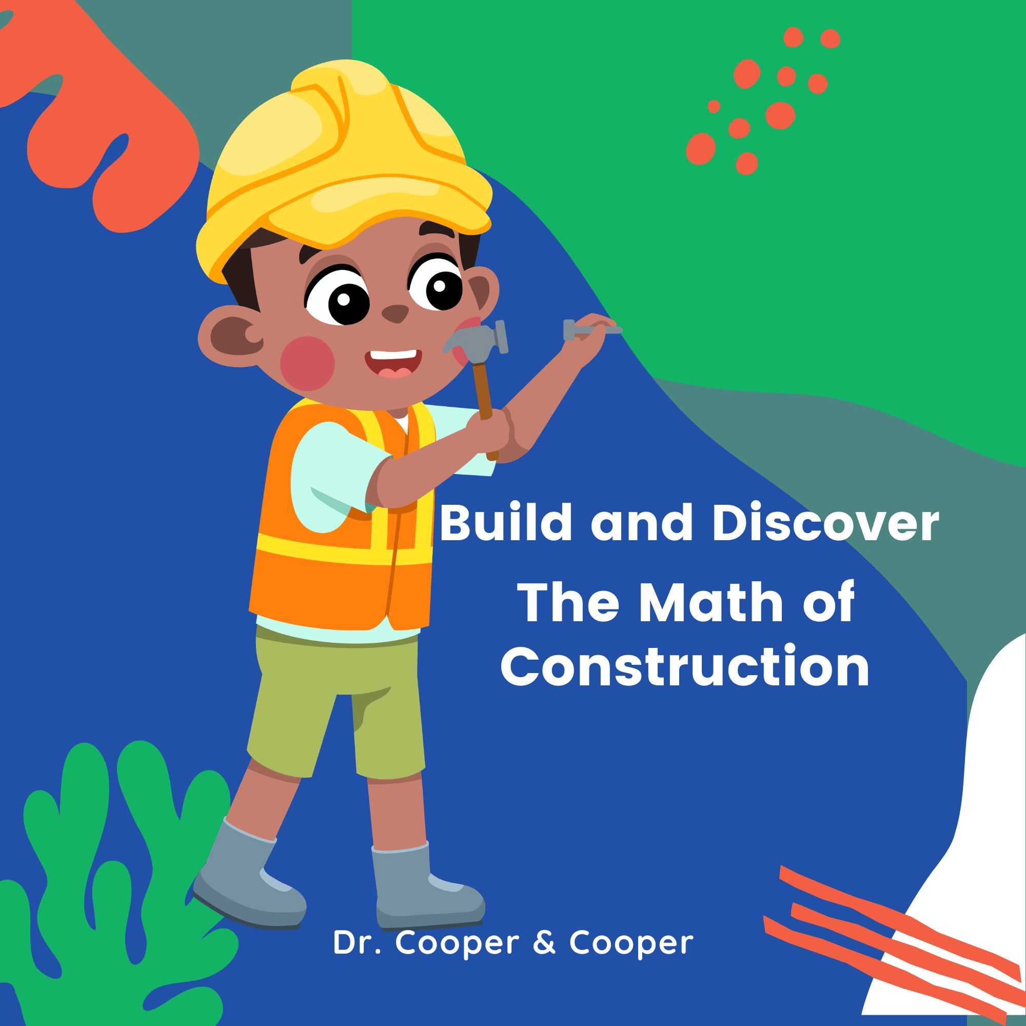 Cover of Build and Discover: The Math of Construction