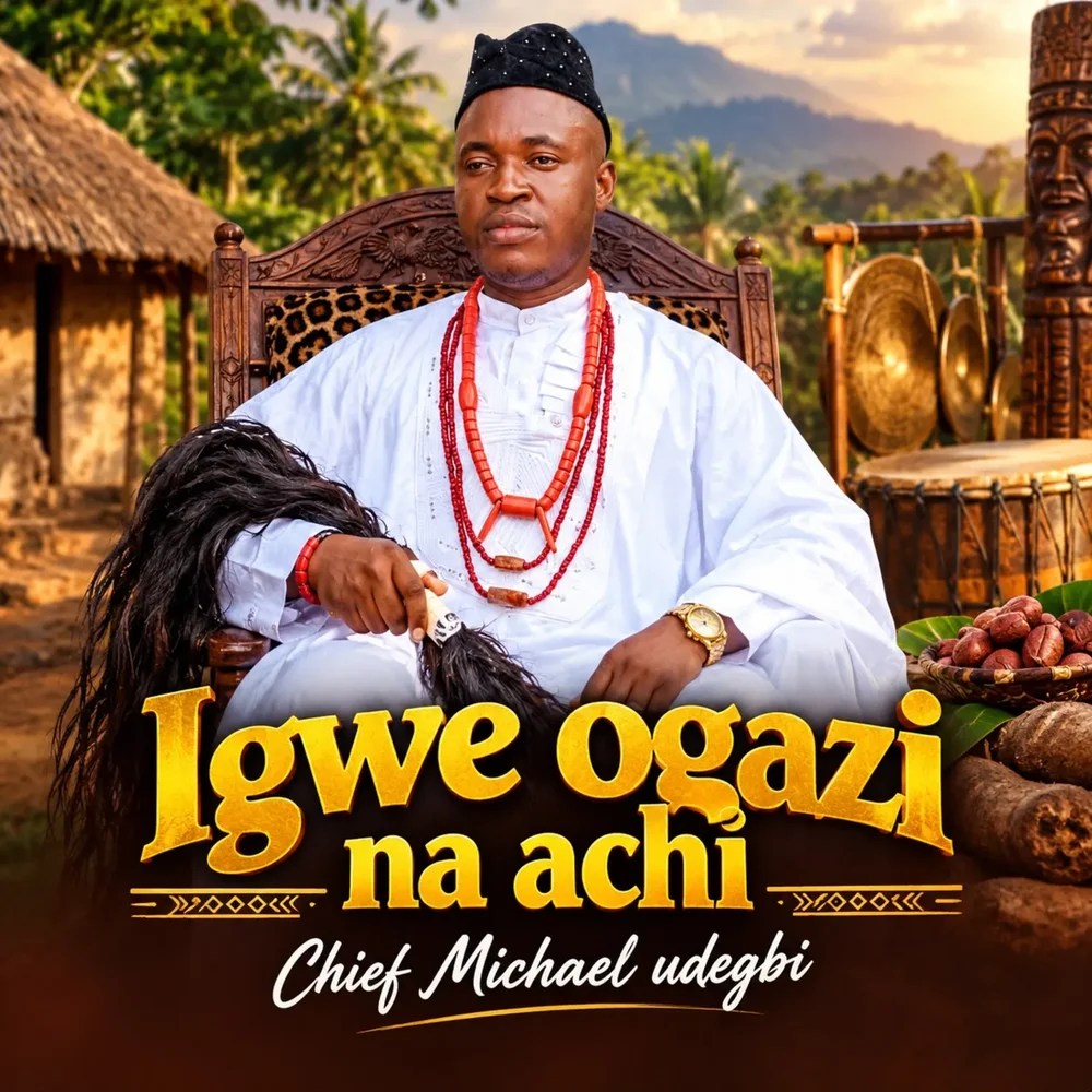 Chief Michael Udegbi - Igwe Ogazi Na Achi