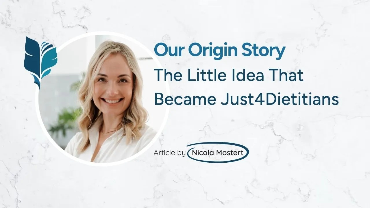 Just4Dietitians origin story featured image – editable dietitian resources and patient education templates