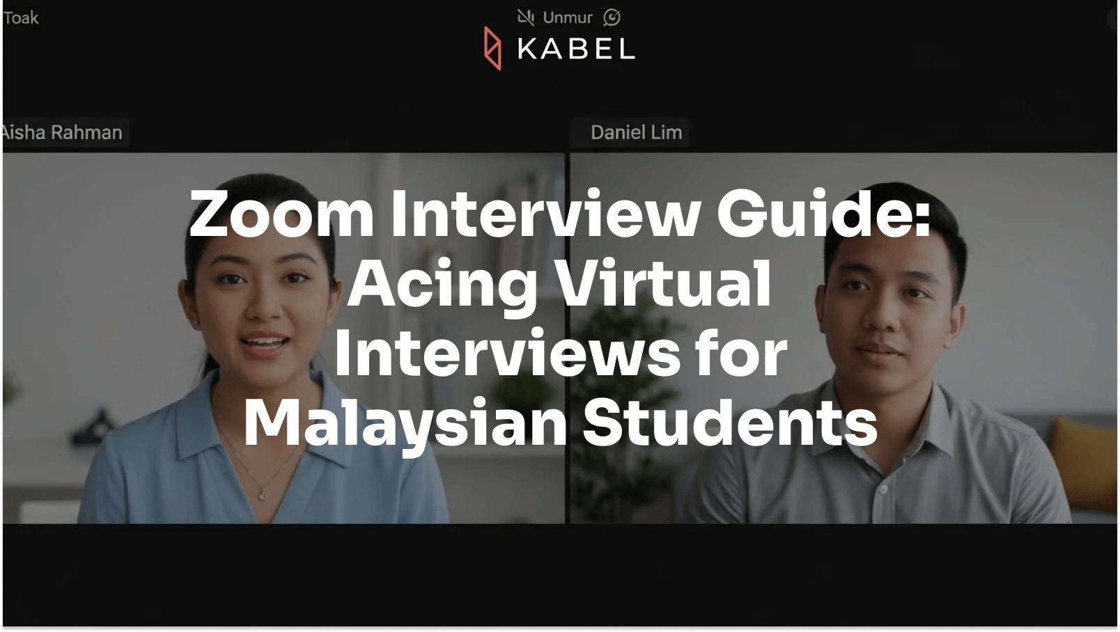 A split screen shows a woman and a man on a video call, with the text "Zoom Interview Guide: Essential Tips for Malaysian Students to Ace Virtual Interviews. Kabel Job Platform