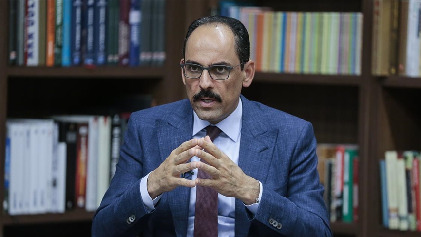 Cumhurbaşkanlığı Sözcüsü Kalın: Türkiye büyüdüğü zaman bundan herkes istifade ediyor