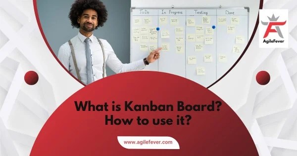 What is Kanban Board