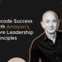 Decoding Amazon Leadership Principles: