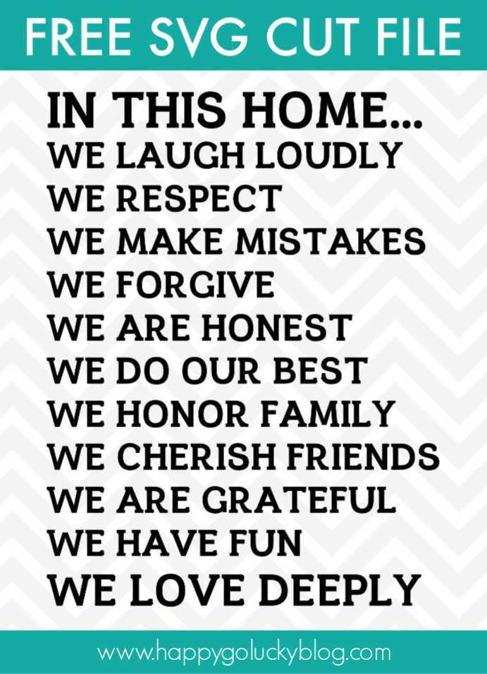 To grab the free files, click on the image (or corresponding link below it) of the design (s) you would like to head to the individual download pages. Family Rules Svg Free Printable Happy Go Lucky