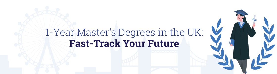1 year masters degree in the uk: fast-track your future