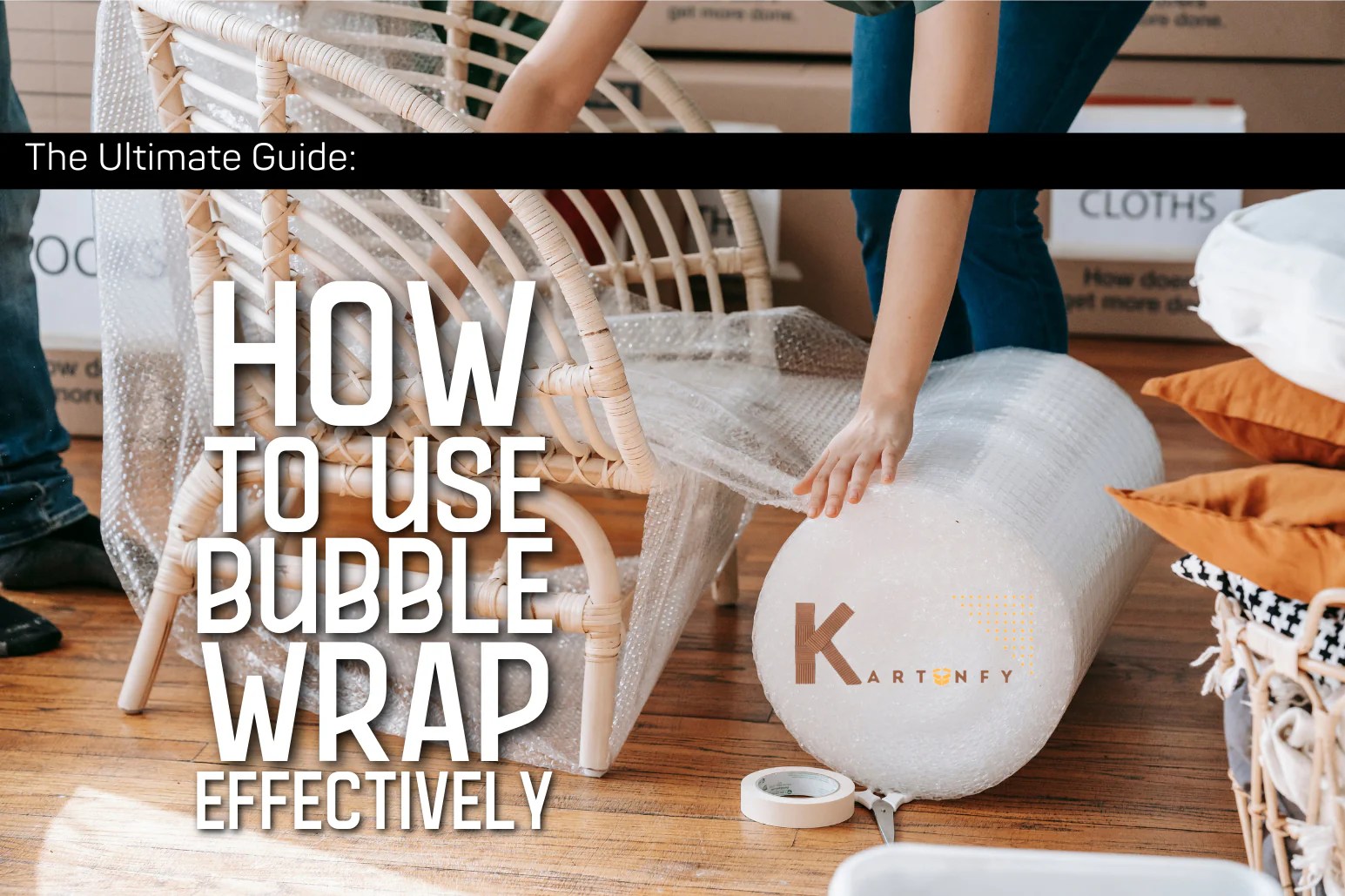 The Ultimate Guide How To Use Bubble Wrap Effectively