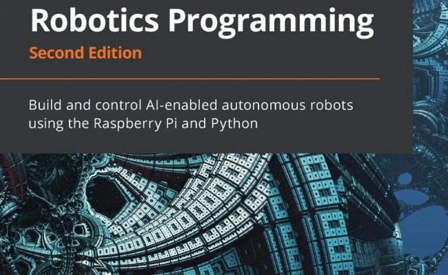 Learn Robotics Programming: Build And Control AI-enabled Autonomous ...