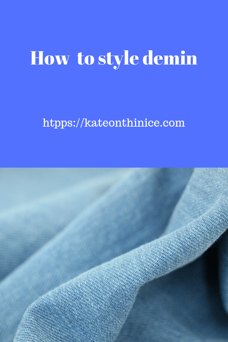 How To Style Demin