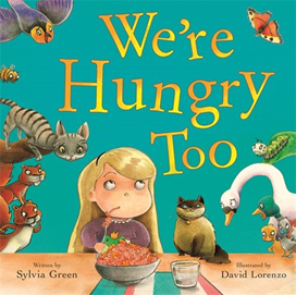 We're Hungry Too By Sylvia Green