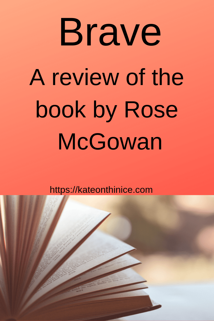 Brave By Rose McGowan