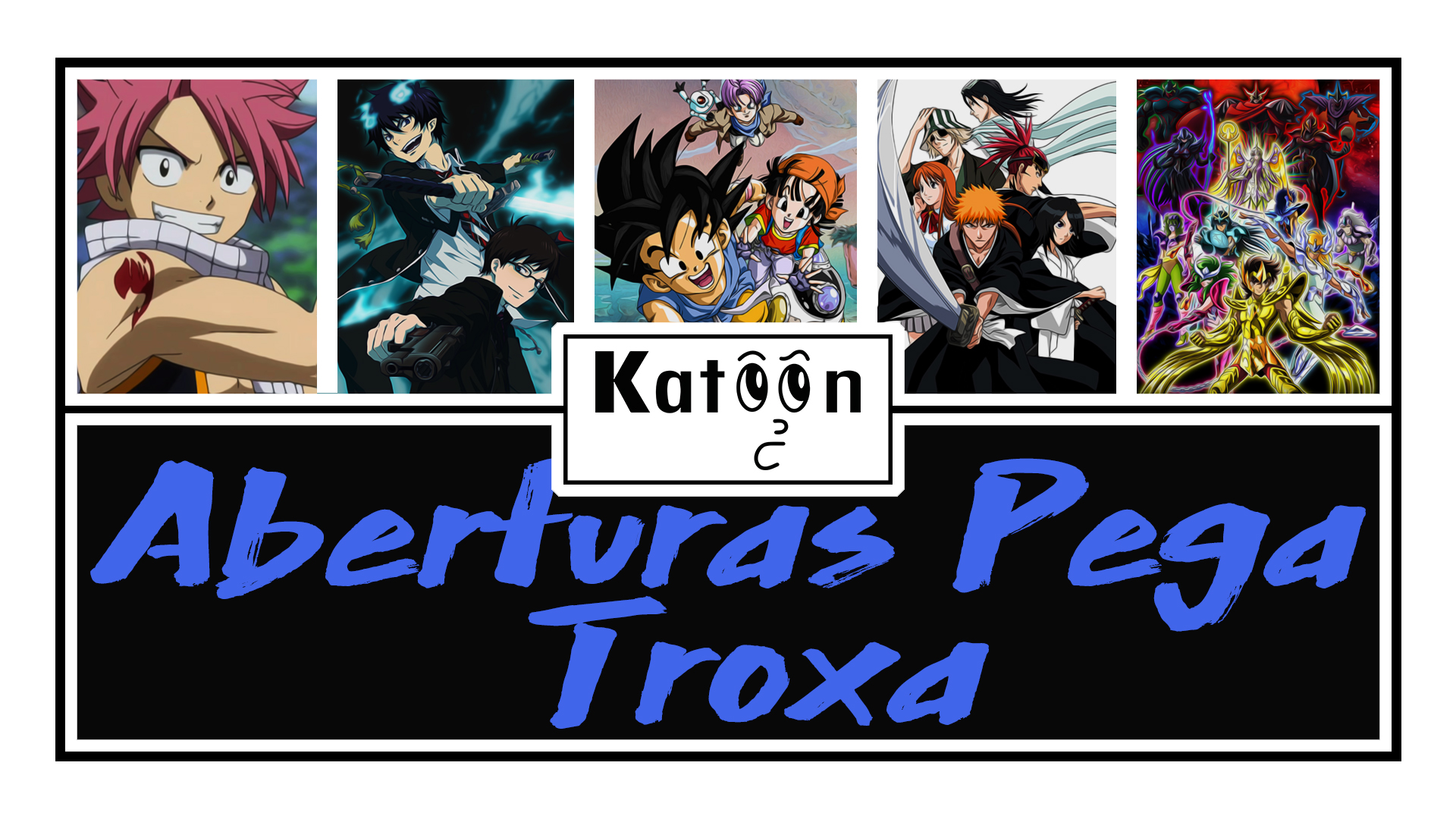 Katoon 03: Aberturas de Animes Pega Troxas episode artwork