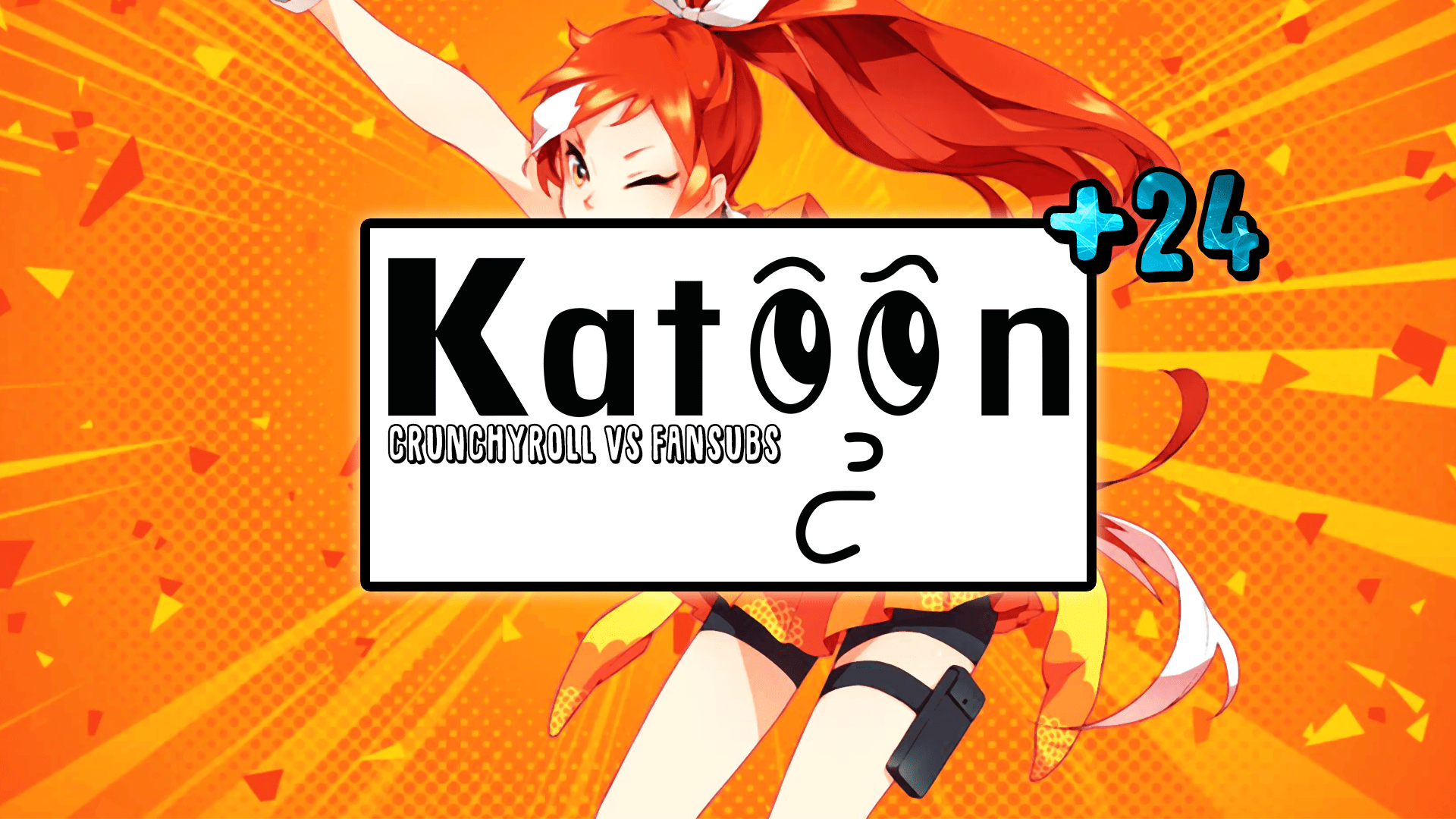 Katoon+ 24: Crunchyroll vs Fansubs episode artwork