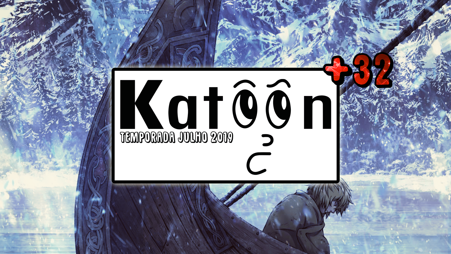 Katoon+ 32: Temporada de Animes Julho de 2019 episode artwork