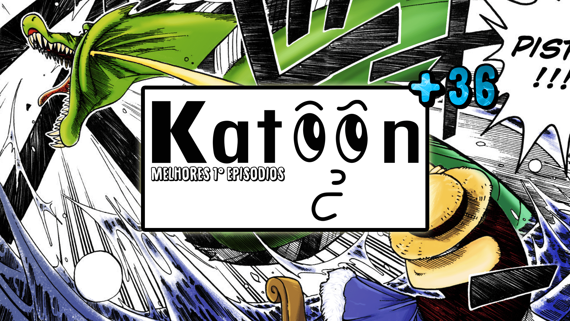 Katoon+ 36: Os Melhores 1° Episódio dos Animes episode artwork
