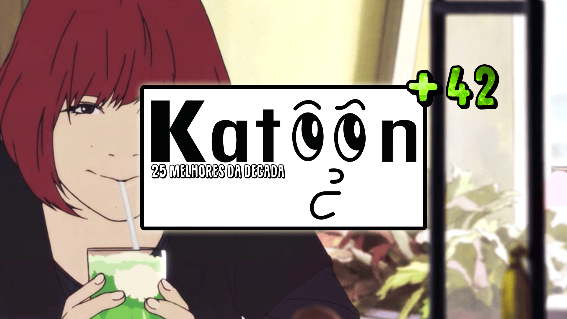 Katoon+ 42: Os Melhores Animes da Década pela Crunchyroll episode artwork
