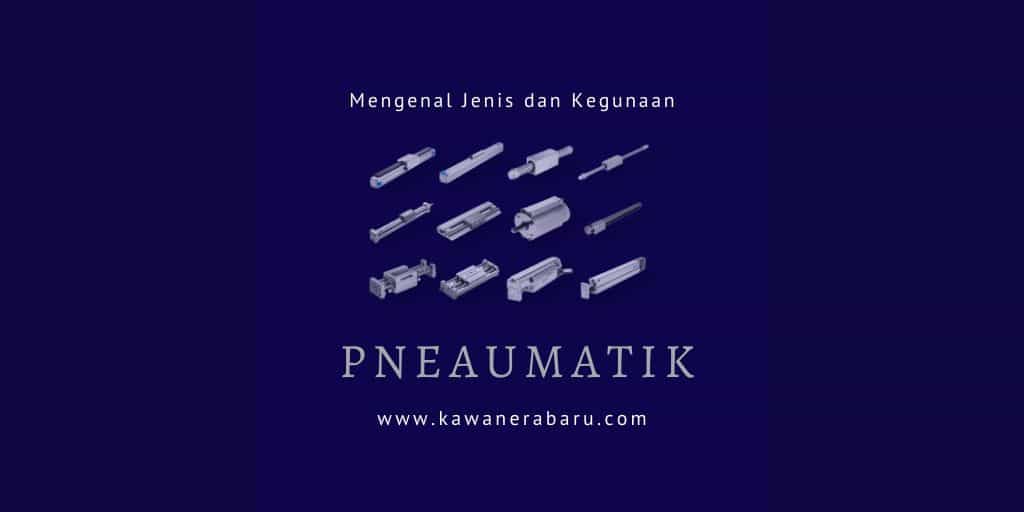 Mesin bekerja dengan baik dan mudah dioperasikan dengan adanya foot valve, dimana foot valve dapat digunakan dengan aman. Jenis Pneumatik Dan Kegunaannya Dalam Berbagai Industri
