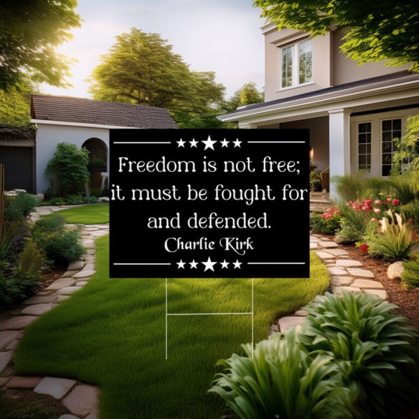 Freedom Is Not Free It Must Be Fought For And Defended Yard Sign