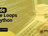 Uso Del Bucle While En Python Keepcoding Bootcamps