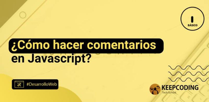 Comentarios en Javascript: descubre las mejores prácticas