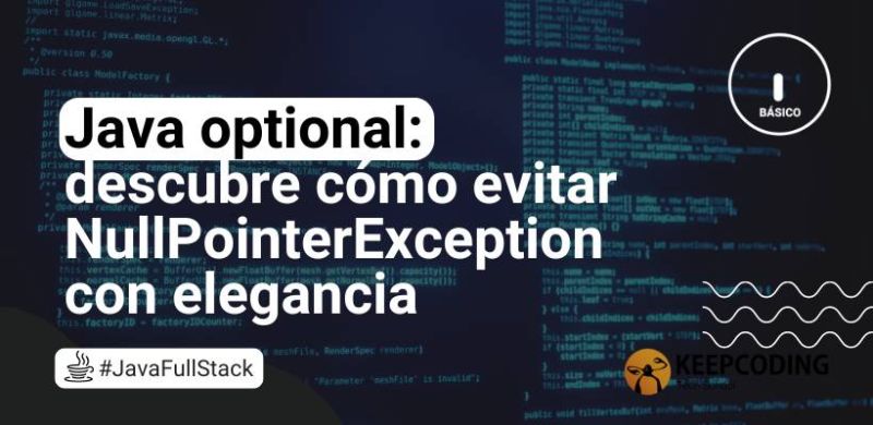Java Optional La Clave Para Evitar El Nullpointerexception - Stunning Mobile Mountain Images | Free Download