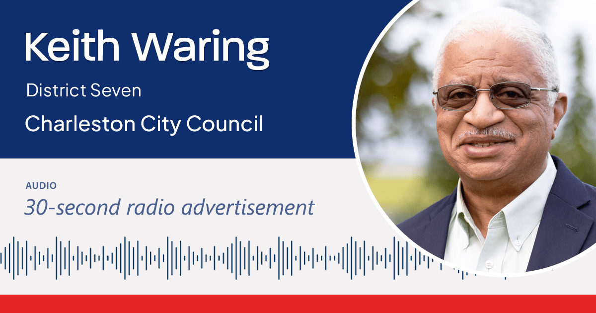 Re-Elect Keith Waring for Charleston City Council District 7