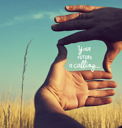 photo of 2 hands and the words 'Your Future is Calling....'