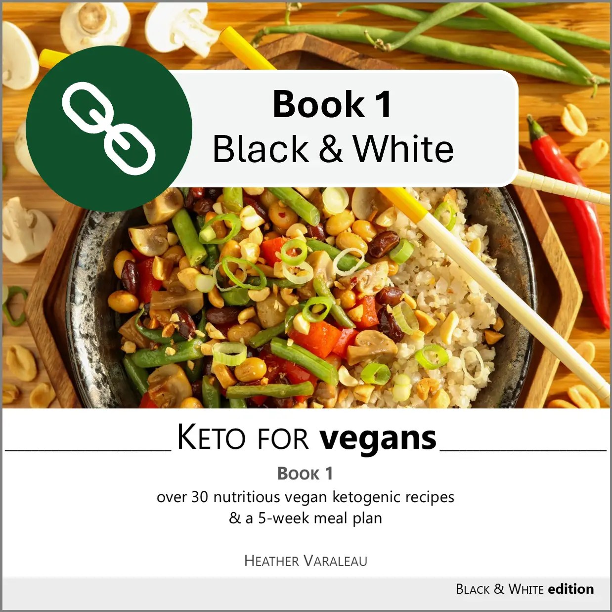Keto for Vegans: Book 1 Black & White Edition with Link to Amazon
