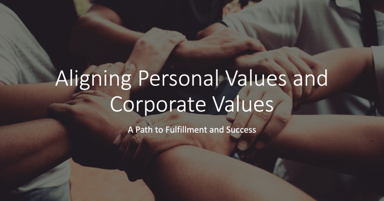 Aligning Personal Values and Corporate Values: A Path to Fulfillment and Success - Kevin Appleby