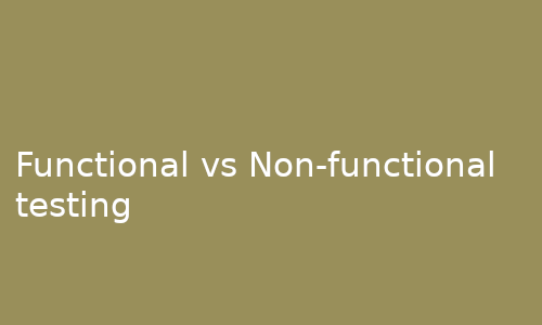 Functional vs Non-functional testing