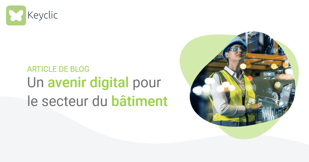 Un avenir digital pour le secteur du BTP
