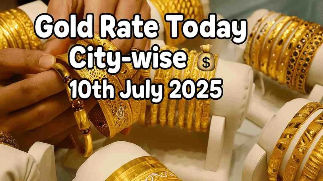 Gold Price in India Today (10 July 2025) – City & Carat Wise Update
