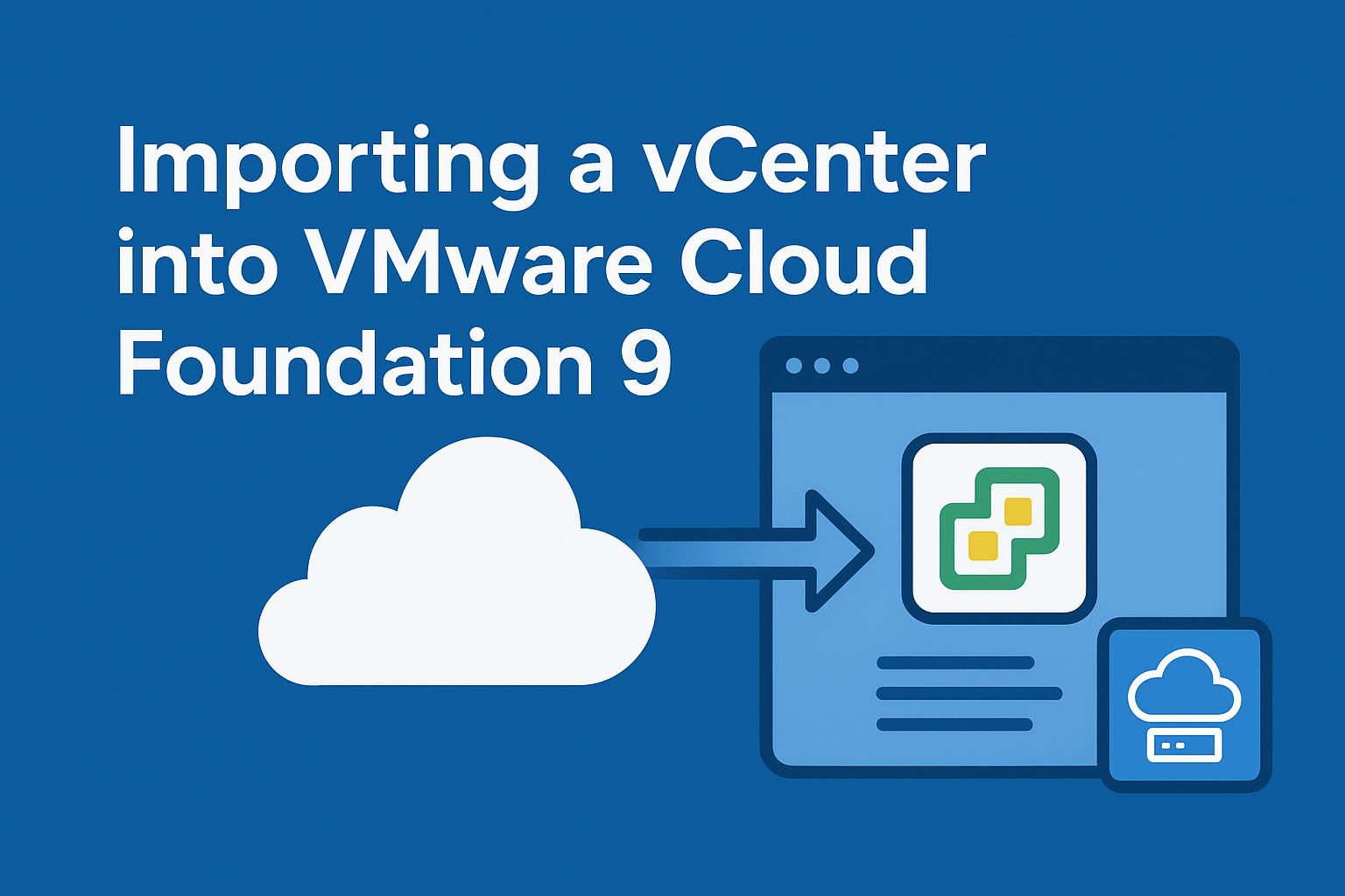 Importing a vCenter 8.x as a Workload Domain into a VCF 9.0