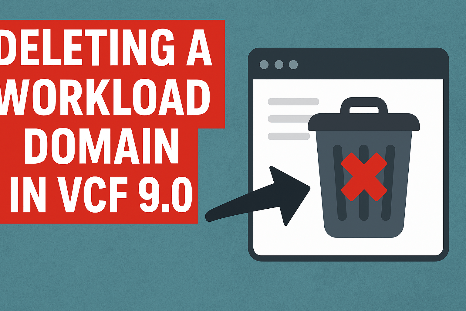 [Video] Deleting a VI Workload Domain in VCF 9