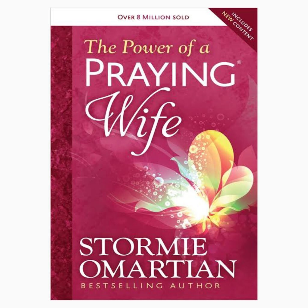 The Power of a Praying Wife by Stormie Omartian