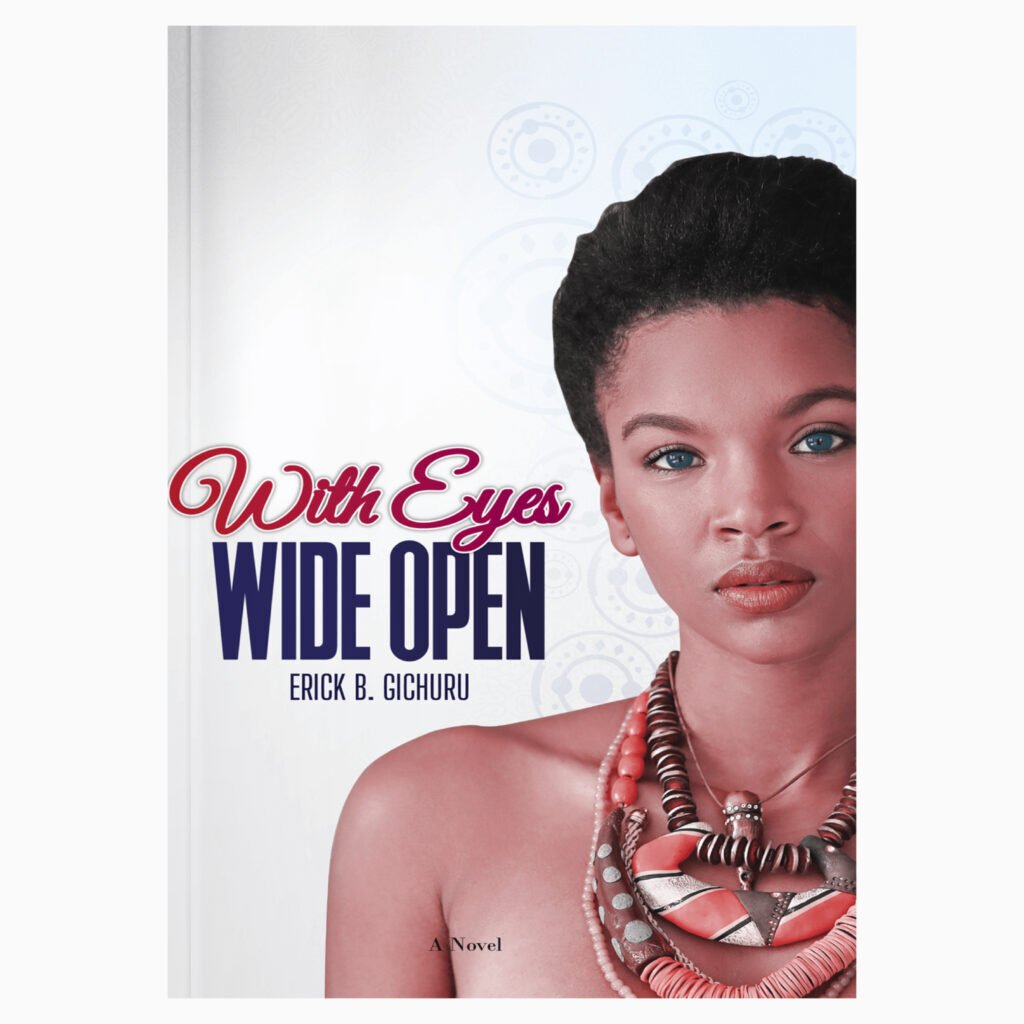 With eyes wide open By Erick B Gichuru