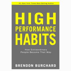 High Performance Habits: How Extraordinary People Become That Way book by Brendon Burchard (Hardcover)