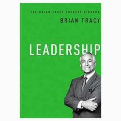 Leadership: The Brian Tracy Success Library book by Brian Tracy (Author), Gildan Media, LLC (Publisher)