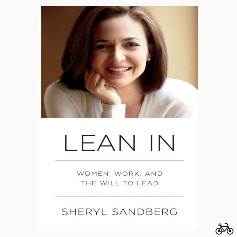 Lean in: Women Work and the will to lead BY Sheryl Sunderberg