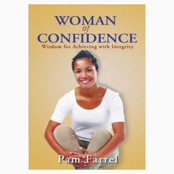 Woman of Confidence Wisdom for Achieving with Integrity book by Pam Farrel