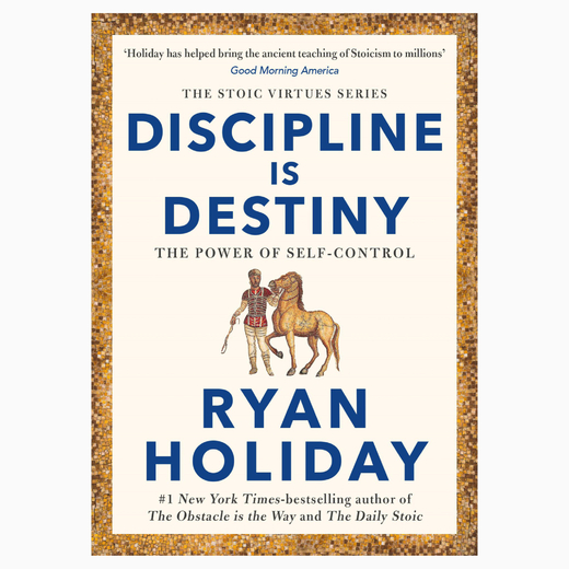 Discipline Is Destiny: The Power of Self-Control book by Ryan Holiday