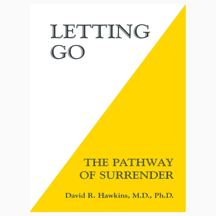 Letting Go: The Pathway of Surrender book by David R. Hawkins MD PhD