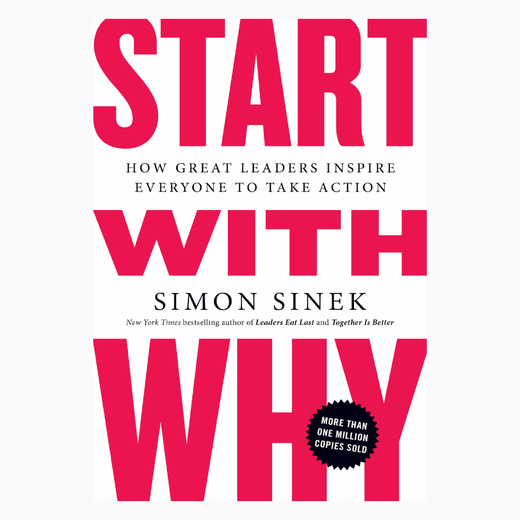 Start with Why book by Simon Sinek