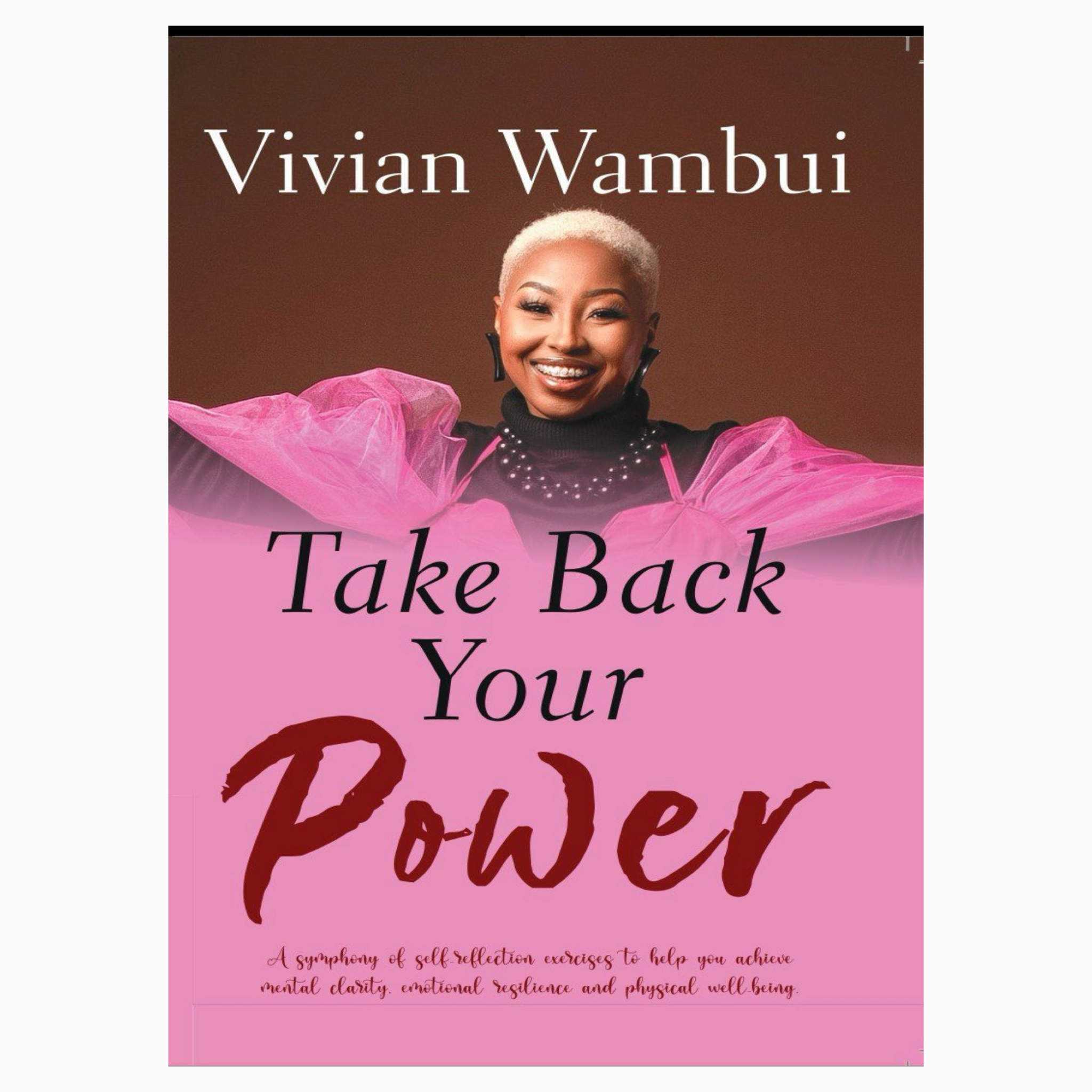 Take back your power by Vivian Wambui