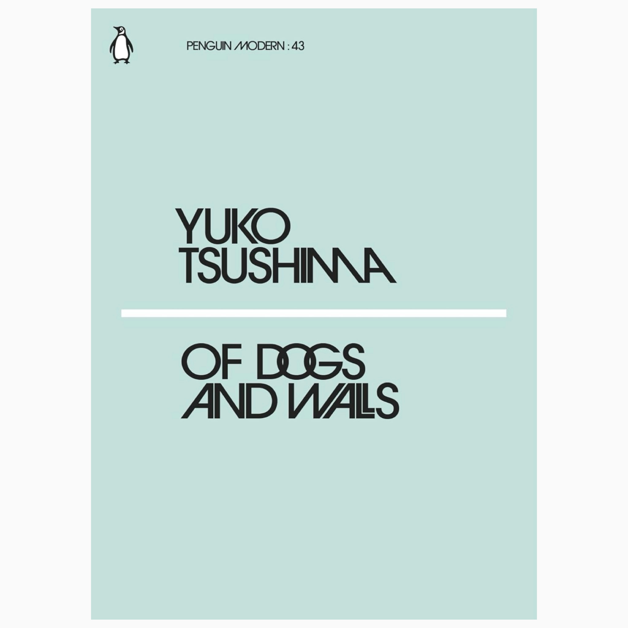 YUKO TSUSHIMA OF DOGS AND WALLS book by TSUSHIMA YUKO